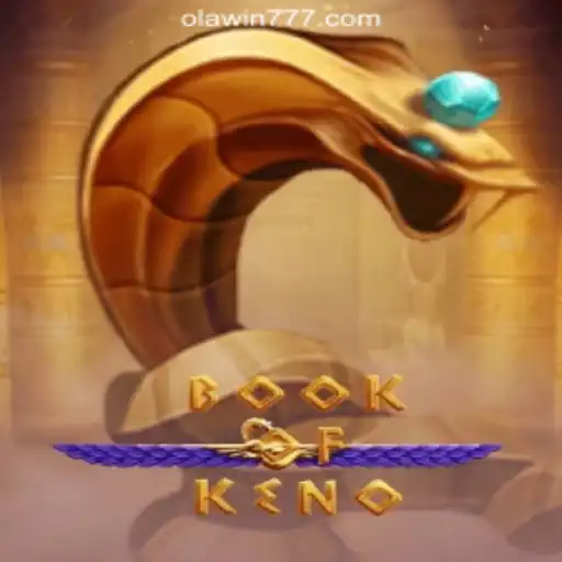 Explore the Exciting World of BookOfKeno and Learn How to Win Big with OlaWin Top cassino online no Brasil