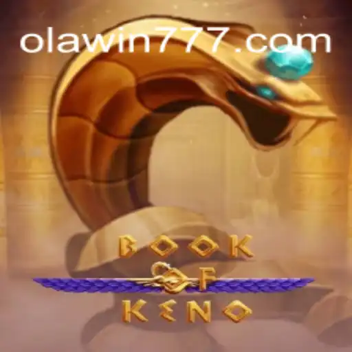 Explore the Exciting World of BookOfKeno and Learn How to Win Big with OlaWin Top cassino online no Brasil